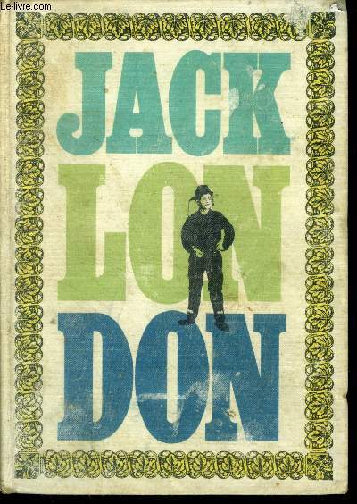Jack London - oeuvres - tome II- romans du grand nord. fille des neiges, bellew-la-fumee, bellew et le courtaud