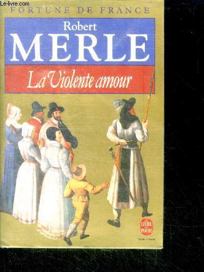 La violente amour - fortune de france V