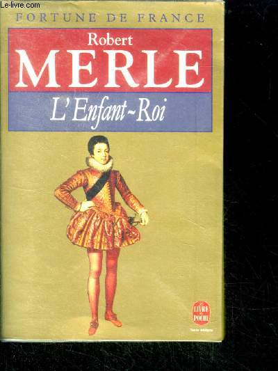 Fortune de france - l'enfant roi - roman