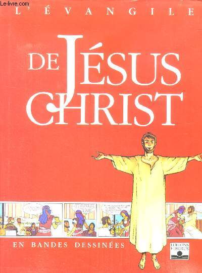 L'evangile de jesus-christ, en bandes dessinees