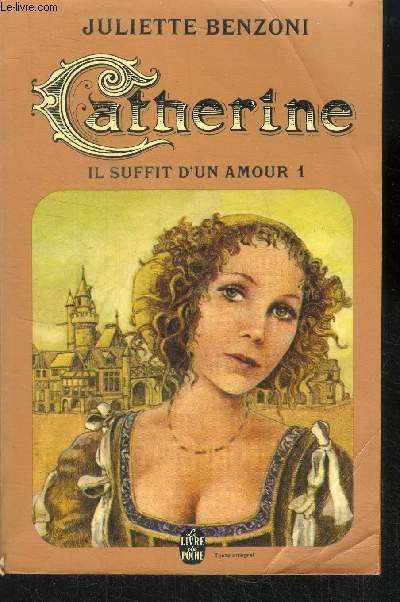 Catherine il suffit d'un amour - 1 - roman - texte integral