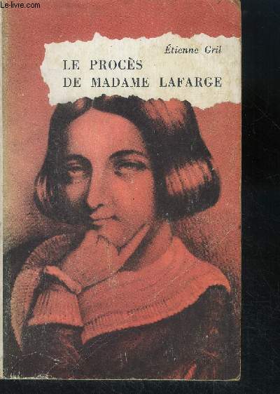 Le proces de madame lafarge - bibliotheque historique mondiale- madame lafarge devant ses juges