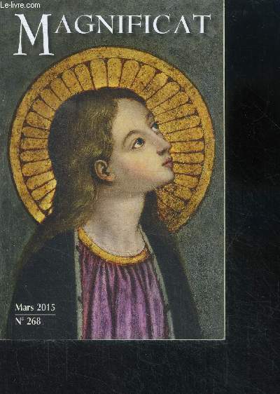 Magnificat N268- mars 2015- les trinitaires pour la liberations des captifs, la penitence et la reconciliation un sacrement pour grandir dans la foi, intentions du pape, le bienheureux jacobin de canepacci, , saint theophile, saint ollegaire, ...
