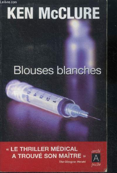Blouses blanches - thriller medical