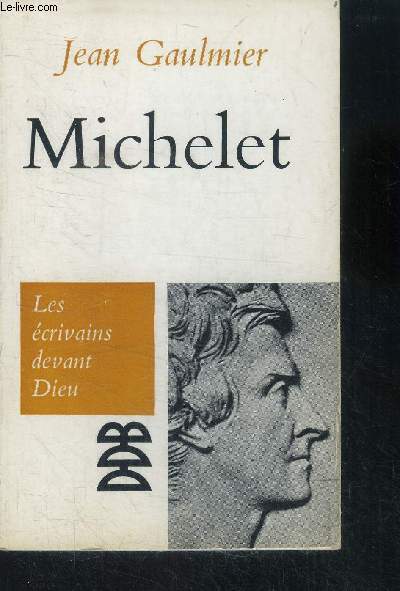 Michelet - collection les ecrivains devant dieu N21