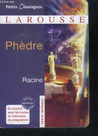 Phdre - petits classiques N18 - tragedie - texte integral- en accord avec les textes et methodes du programme