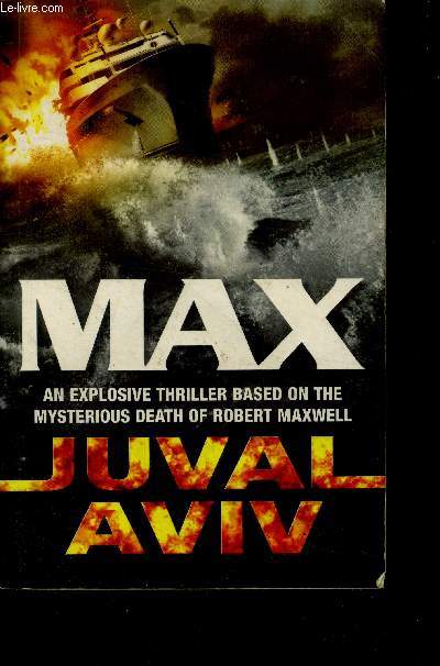 Max - an explosive thriller based on the mysterious death of robert maxwell