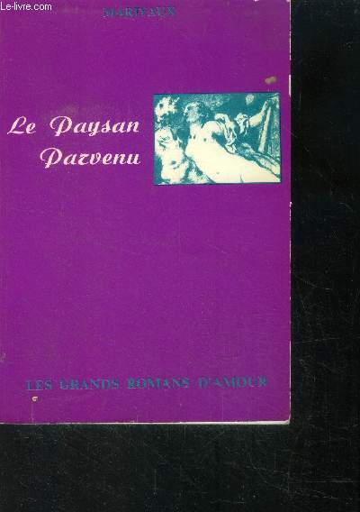 Le paysan parvenu - Les grands romans d'amour