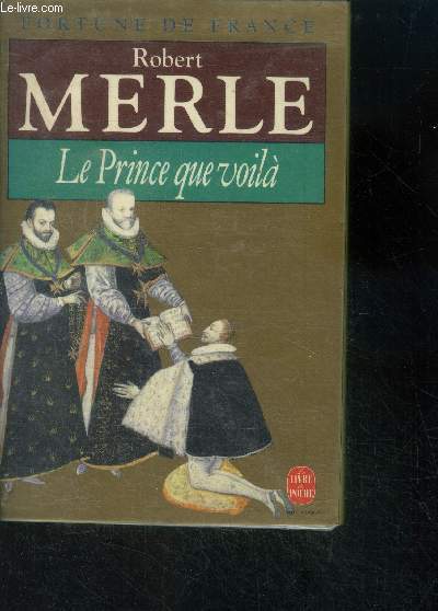 Le Prince que voil - Fortune de France, tome 4