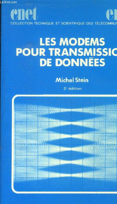 Les Modems pour transmission de donnes - 2eme edition - collection technique et scientifique des telecommunications