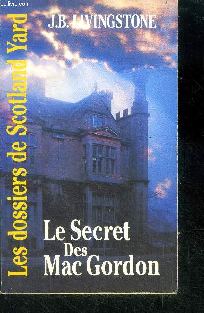 Le secret des mac gordon - Les Dossiers de Scotland Yard n 3