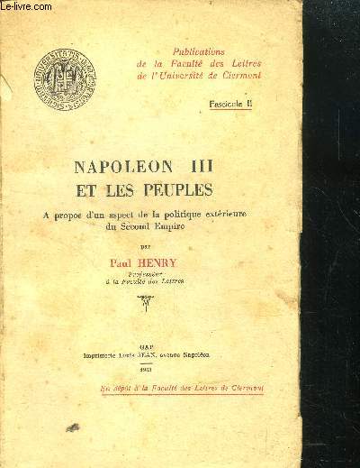 Napoleon III et les peuples - A propos d'un aspect de la politique exterieure du second empire