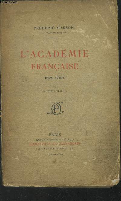 L'Acadmie Franaise 1629-1793 (3me dition)