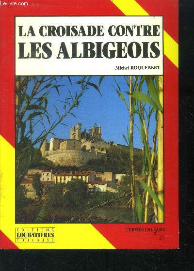 La croisade contre les albigeois - terres du sud N27