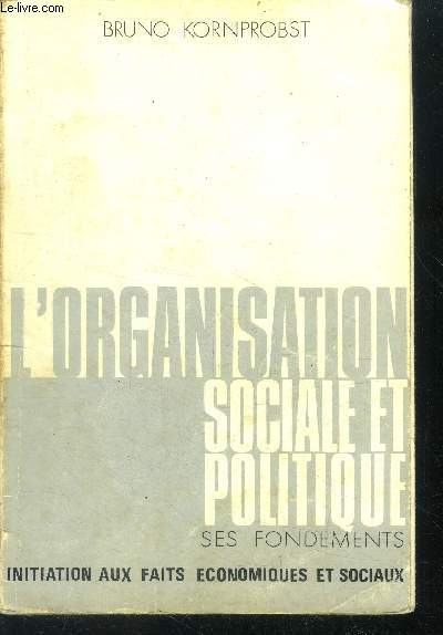 L'organisation sociale et politique, ses fondements - 