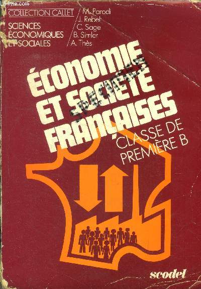 Economie et socit franaises - 1re b - collection callet