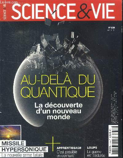 Science et vie - N1220- mai 2019- au dela du quantique, la decouverte d'un nouveau monde- missile hypersonique, la nouvelle arme fatale- apprentissage: c'est possible en dormant- loups: la guerre est declare - la population mondiale augmente- ebola...