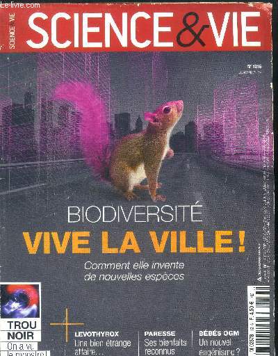 Science et vie- N1216- janvier 2019- biodiversite vive la ville, comment elle invente de nouvelles especes- trou noir on a vu le monstre- levothyrox une bien etrange affaire- paresse: ses bienfaits reconnus- bebes ogm un nouvel eugenisme- spacetrain...
