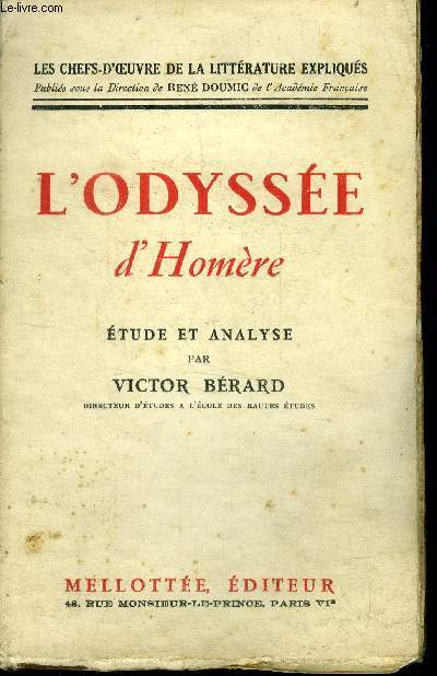 L'odyssee d'homere - etude et analyse par victor Berard - les chefs d'oeuvre de la litterature expliques