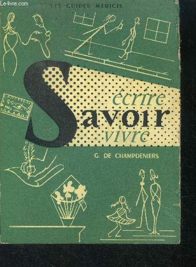 Le guide moderne du savoir crire et du savoir vivre