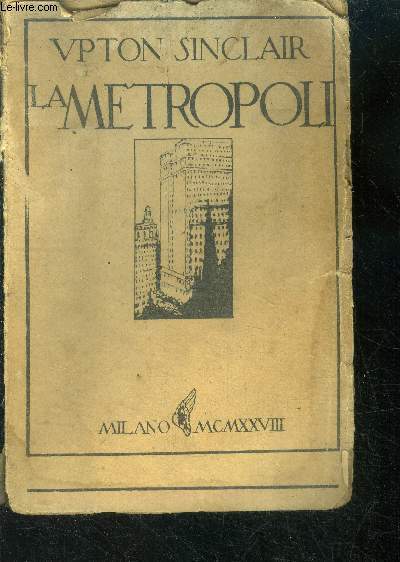 La Metropoli - romanzo- nuova edizione completa - traduzione di angelo treves