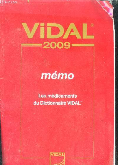 Vidal -2009 -memo : les medicaments du dictionnaire vidal