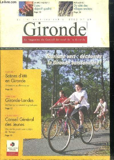 Gironde -N50- juillet aout septembre 2002- tourisme vert, decouvrez la gironde buissonniere- scenes d'ete en gironde, animations- gironde landes, un pays qui se construit a grands pas - conseil general des jeunes, une annee sous le signe de l'europe...