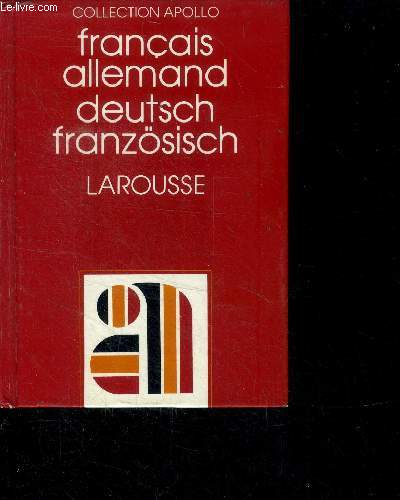 Dictionnaire franais-allemand - deutsch franzosisch - collection apollo