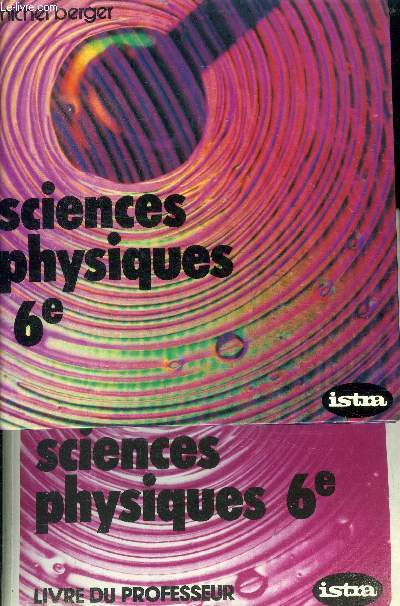 Sciences physiques 6eme + Livre du professeur + complement - poids et masse, balances, soldies et liquides, l'etat gazeux, chaleur, tension electrique, electrocution, reaction chimique, combustions, bec bunsen, tabac : vice dangereux...