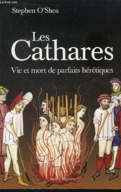 Les cathares- vie et morts de parfaits hrtiques