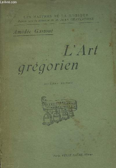 L'Art Grgorien. Collection : Les Maitres de la Musique.