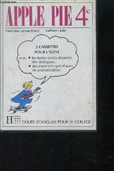 Apple pie - quatrime- 2 cassettes pour l'eleve avec les textes ou les resumes des dialogues, des exercices specifiques de prononciation- cours d'anglais pour le college , the lemon who knew too much, les poemes de la rubrique over to you -chapitre 1 - 10