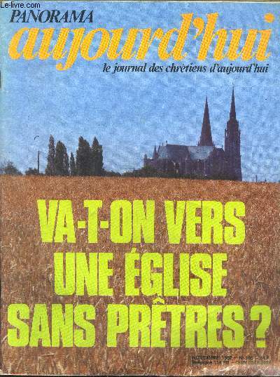 Panorama aujourd'hui, le journal des chretiens d'aujourd'hui. n165, novembre 1982. va-t-on vers une eglise sans prtres ? / france: une angoisse rampante / conversation avec mado maurin / treize ans dans la nuit / maximilien kolbe: l'homme qui a vaincu..