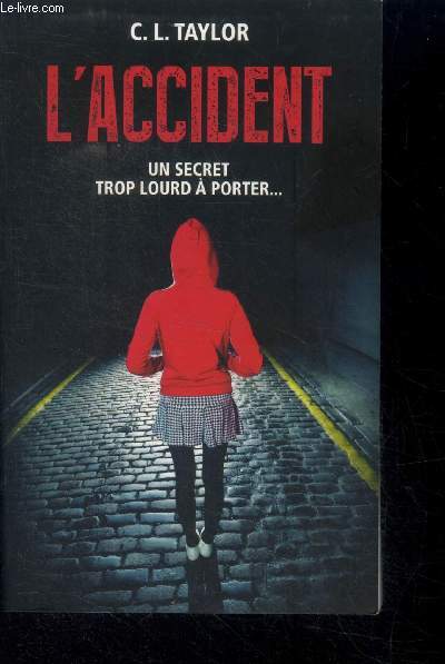 L'accident - un secret trop lourd a porter...