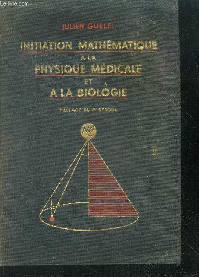Initiation mathmatique a la physique mdicale et a la biologie