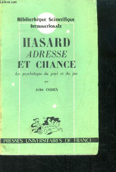 Hasard, adresse et chance - la psychologie du pari et du jeu