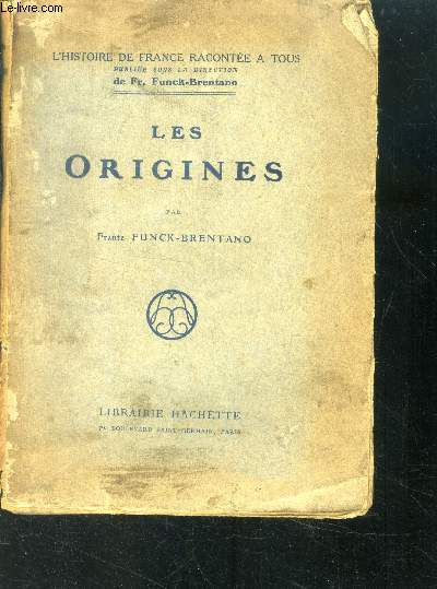 Les origines - l'histoire de france racontee a tous