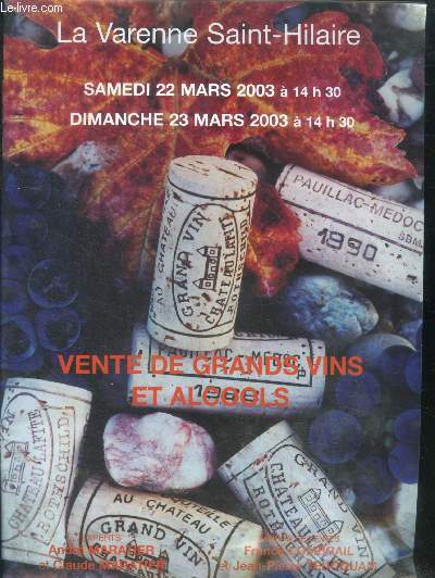 La varenne saint hilaire - samedi 22 mars et dimanche 23 mars 2003 - vente de grands vins et alcools - catalogue