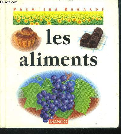 Les aliments - collection premiers regards