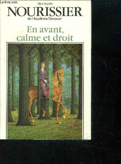 En avant, calme et droit