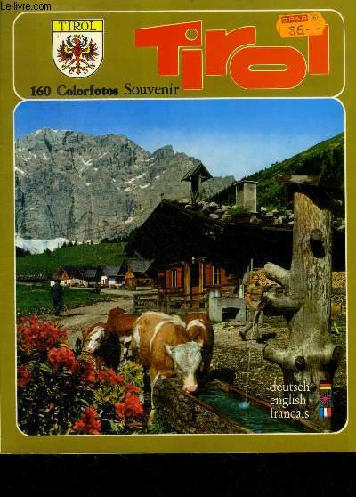 Tirol - N11- 160 colorfotos souvenir- deutschn english, francais- unter mitarbeit alpine - luftbild innsbruck