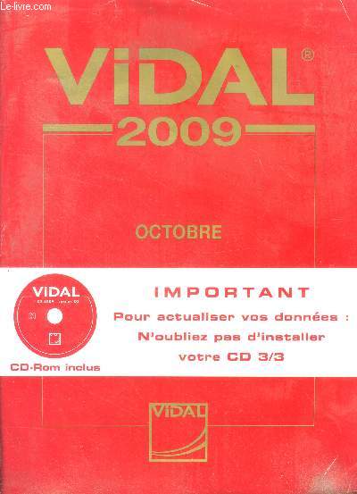 Vidal - 2009 octobre - classement alphabetique et modifications des monographies- l'information de reference sur le medicament accessible gratuitement sur internet- CD non inclus
