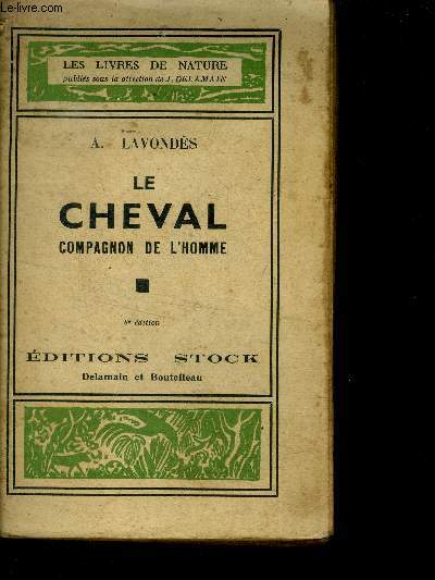 Le cheval, compagnon de l'homme - les livres de la nature