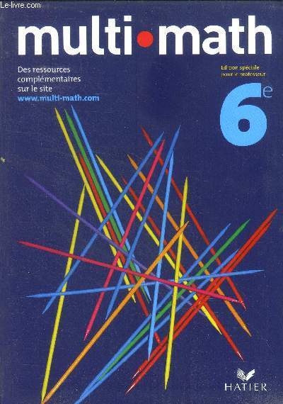 Mathematiques - 6e - collection multi math / des ressources complementaires sur le site / edition speciale pour le professeur