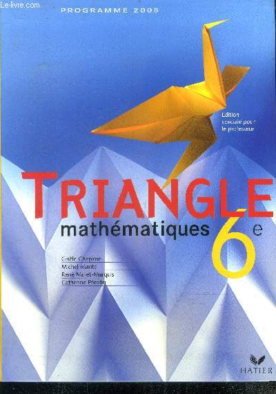 Triangle mathematiques 6eme - edition speciale pour le professeur - programme 2005
