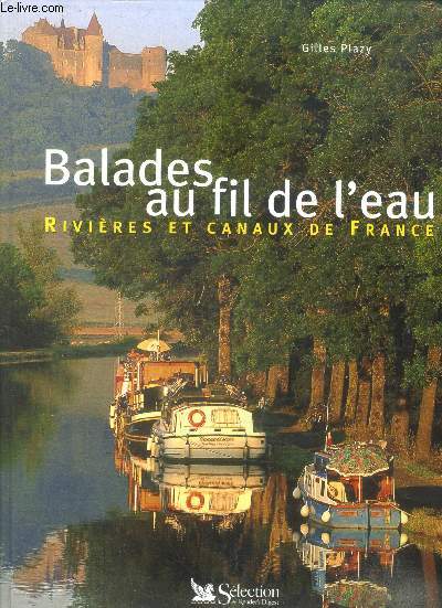 Balades au fil de l'eau - Rivires et canaux de France