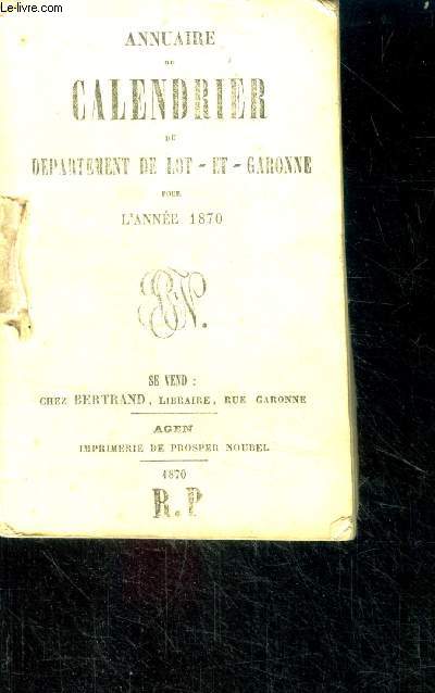 Annnuaire ou calendrier du departement de lot et garonne pour l'annee 1870