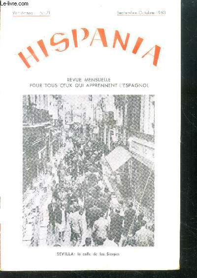 Hispania - N71- septembre octobre 1963- VIIIeme annee- sevilla hoy, el automovil (motor), salvador rueda, jenaro baudelaire (cuento), antonio zozaya, los aztecas, maestros de la pintura, la sandia, gramatica...