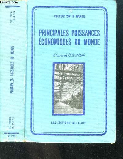 Principales puissances economiques du monde - classes de philosophie, de mathematiques et de sciences experimentales - n280 - collection e. baron - 10eme edition