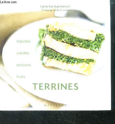 Terrines - legumes, viandes, poissons, fruits